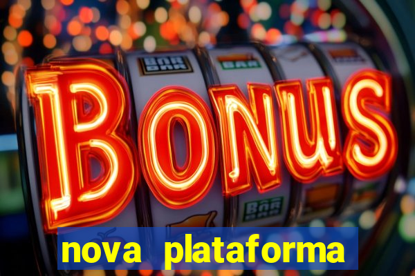 nova plataforma pagando no cadastro cassino